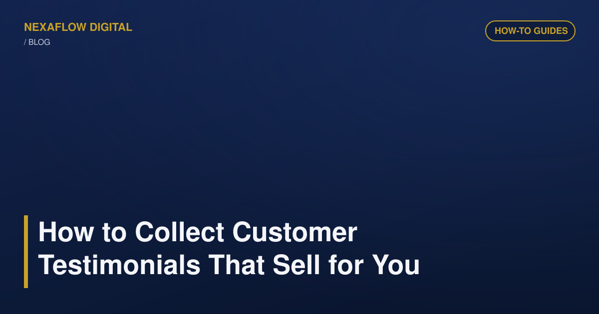 How to Collect Customer Testimonials That Sell for You