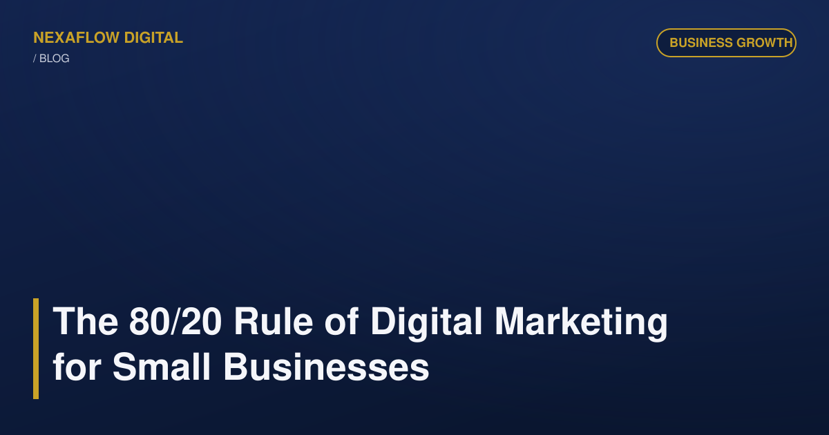 The 80/20 Rule of Digital Marketing for Small Businesses