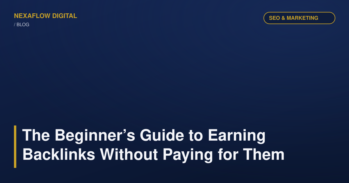 The Beginner’s Guide to Earning Backlinks Without Paying for Them
